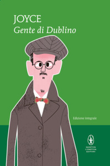 Gente di Dublino. Ediz. integrale - James Joyce