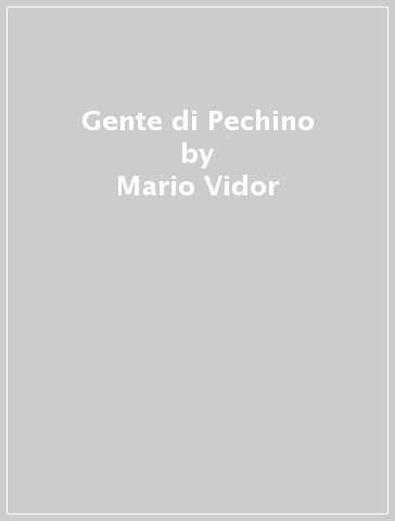 Gente di Pechino - Mario Vidor