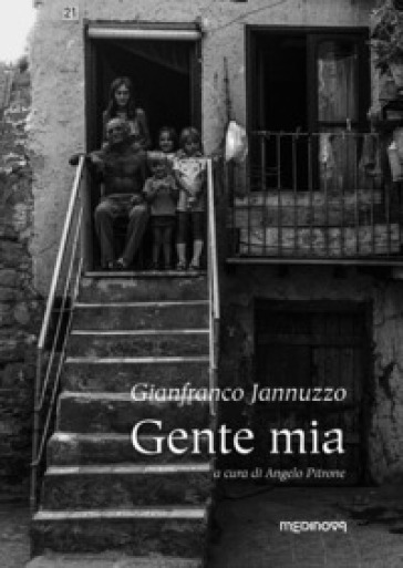 Gente mia. Ediz. illustrata - Gianfranco Jannuzzo