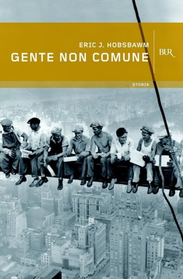 Gente non comune - Eric John Hobsbawm