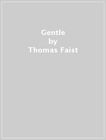 Gentle - Thomas Faist