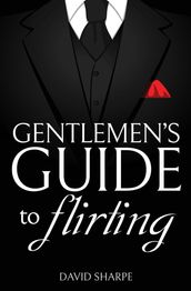 Gentlemen s Guide to Flirting