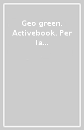 Geo green. Activebook. Per la Scuola media. Con e-book. Con espansione online. Vol. 3