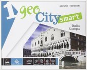 Geocity smart. Per la Scuola media. Con e-book. Con espansione online. 1: Italia Europa-Regioni d Italia