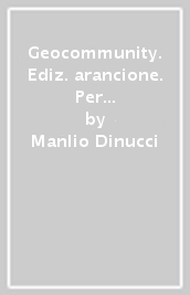 Geocommunity. Ediz. arancione. Per la Scuola media. Con e-book. Con espansione online. 1: In poche parole. Noi e l ambiente europeo
