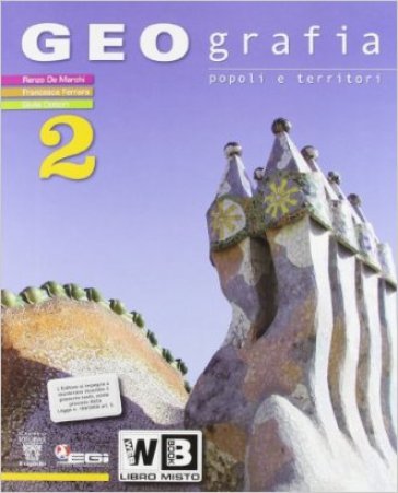 Geografia. Popoli e territori. Per la Scuola media. Con e-book. Con espansione online. Vol. 2 - R. De Marchi - F. Ferrara - G. Dottori