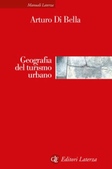 Geografia del turismo urbano - Arturo Di Bella