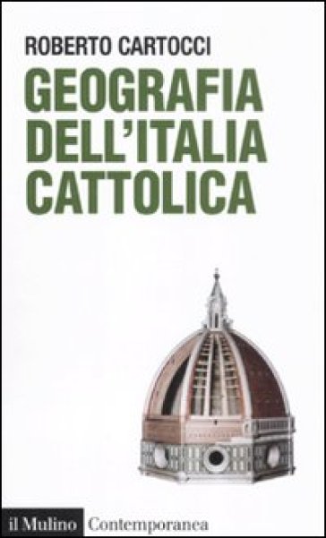 Geografia dell'Italia cattolica - Roberto Cartocci