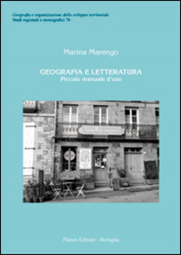 Geografia e letteratura. Piccolo manuale d'uso - Marina Marengo