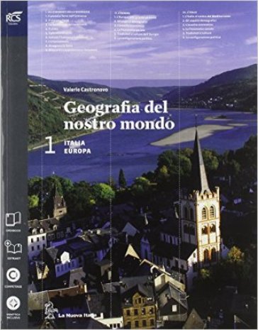 Geografia del nostro mondo. Per le Scuole superiori. Con espansione online. 1. - Valerio Castronovo