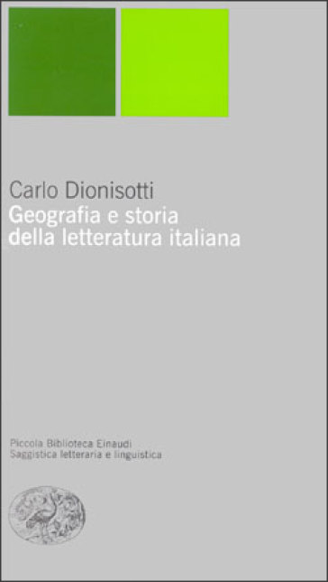 Geografia e storia della letteratura italiana - Carlo Dionisotti