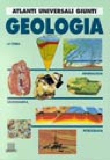 Geologia - Alfredo San Miguel Arribas - Giuseppe Tanelli - Manuel Font Altaba