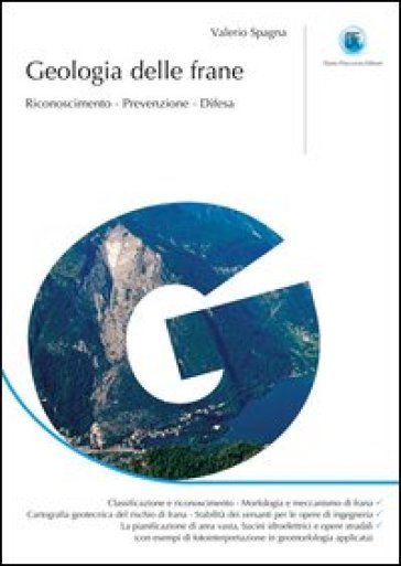 Geologia delle frane. Riconoscimento, prevenzione, difesa - Valerio Spagna