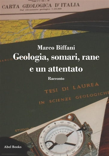 Geologia, somari, rane e un attentato - Marco Biffani