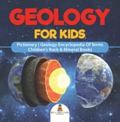 Geology For Kids - Pictionary Geology Encyclopedia Of Terms Children s Rock & Mineral Books
