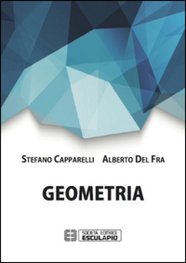 Geometria - Stefano Capparelli - Alberto Del Fra