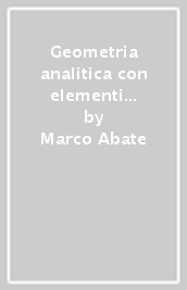 Geometria analitica con elementi di algebra lineare. Con aggiornamento online