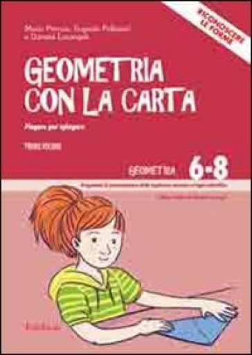 Geometria con carta. Con DVD. 1. - Mario Perona - Eugenia Pellizzari - Daniela Lucangeli