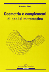 Geometria e complementi di analisi matematica