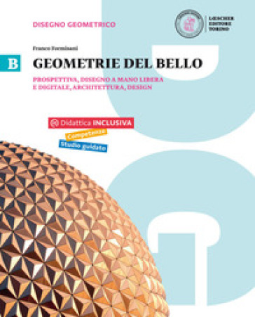 Geometrie del bello. Per le Scuole superiori. Con e-book. Con espansione online. Vol. 2: Prospettiva, disegno a mano libera e digitale, architettura - Franco Formisani