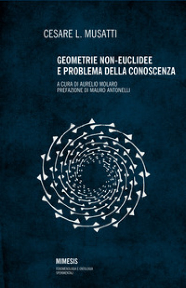 Geometrie non euclidee e problema della conoscenza - Cesare L. Musatti | Manisteemra.org