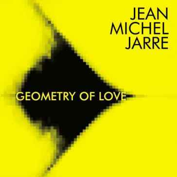 Geometry of love - Jean-Michel Jarre