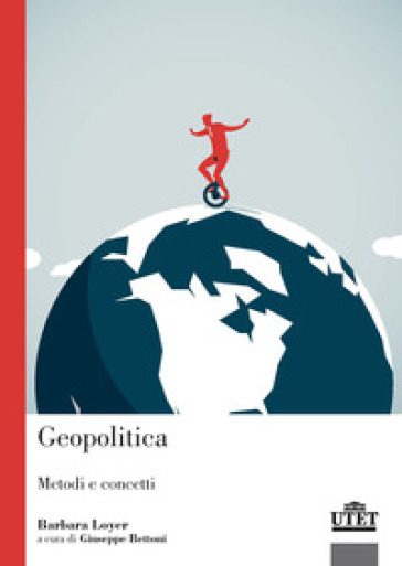 Geopolitica. Metodi e concetti - Barbara Loyer