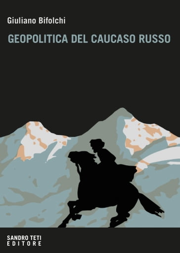 Geopolitica del Caucaso russo - Giuliano Bifolchi