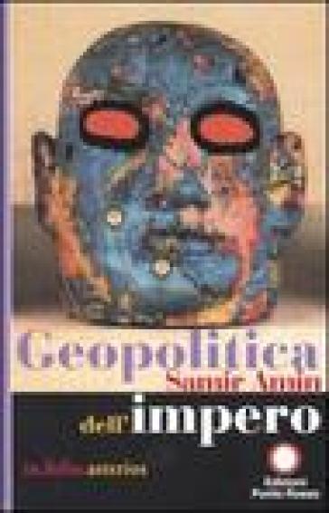 Geopolitica dell'impero - Samir Amin