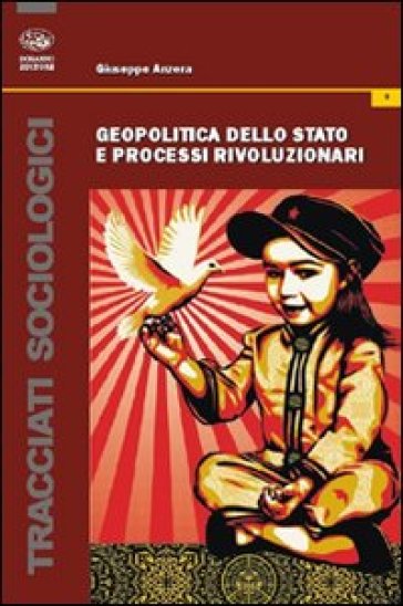 Geopolitica dello stato e processi rivoluzionari - Giuseppe Anzera