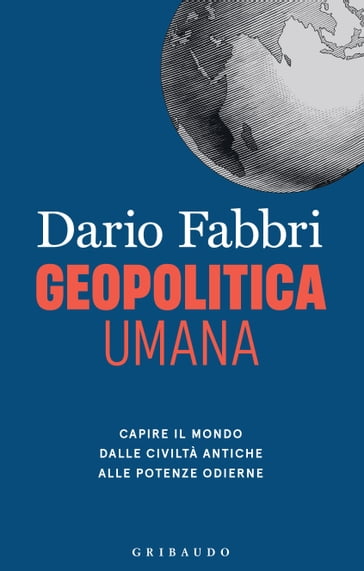 Geopolitica umana - Dario Fabbri