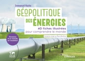 Géopolitique des énergies, tensions d un monde en mutation