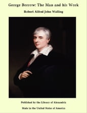 George Borrow: The Man and his Work