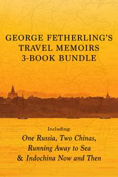 George Fetherling s Travel Memoirs 3-Book Bundle
