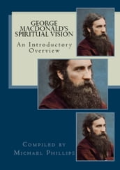 George MacDonald s Spiritual Vision