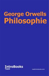 George Orwells Philosophie