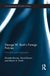 George W. Bush s Foreign Policies