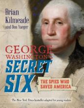 George Washington s Secret Six (Young Readers Adaptation)