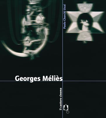 Georges Méliès - Paolo Cherchi Usai
