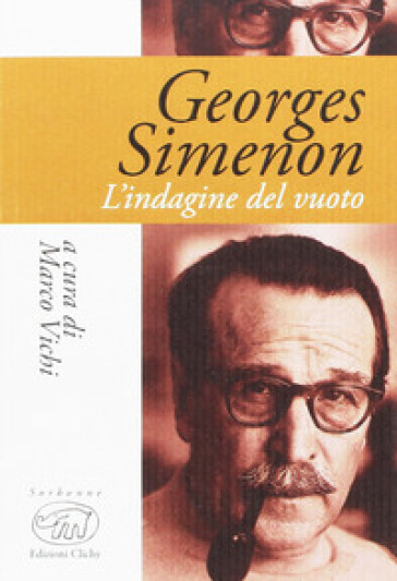 Georges Simenon. L'indagine del vuoto - Marco Vichi