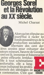 Georges Sorel et la révolution au XX siècle