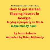 Georgia real estate audiobook on How to get started flipping houses in Georgia, The