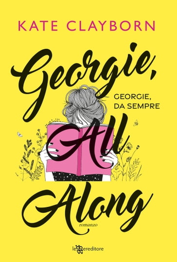 Georgie, All Along Georgie, da sempre - Kate Clayborn