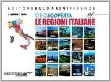 Geoscoperta. Le regioni italiane. Per la Scuola media - Antonio Londrillo - F. Fabbri