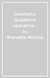 Geostoria. Quaderno operativo di storia e geografia. Per la Scuola elementare. Vol. 4