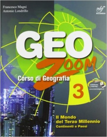 Geozoom. Con espansione online. Per la Scuola media. 3. - Francesco Magni - Antonio Londrillo