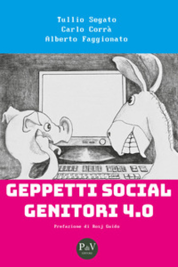 Geppetti social genitori 4.0 - Tullio Segato - Carlo Corrà - Alberto Faggionato