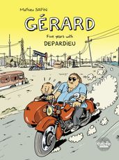 Gérard - Five Years with Depardieu