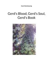 Gerd s Blood, Gerd s Soul, Gerd s Book