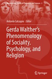 Gerda Walther s Phenomenology of Sociality, Psychology, and Religion